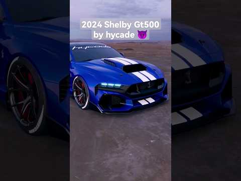 2024 Shelby Gt500 by hycade #ford #musclecar #mustang #widebody #gt500 #darkhorse