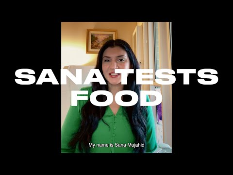 Sana Tests Food