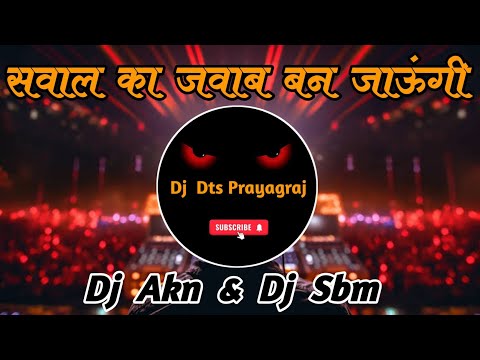 Tere Har Sawal Ka Jawab Ban Jaungi | New Hindi Song 2023 | Mela Competition Mix | Dj Akn & Sbm