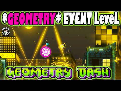 GEOMETRY *NEW* Event Level [ Nov., 2024 ] / GEOMETRY DASH / BLOX BROTHERS