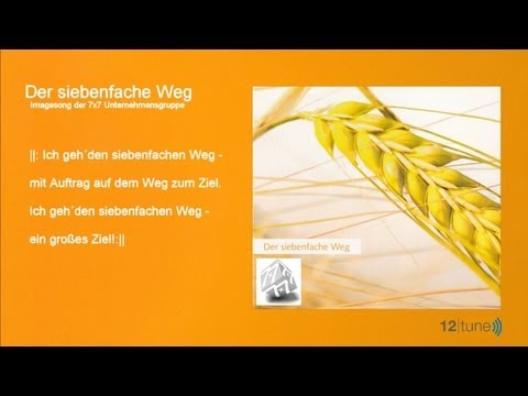 Der siebenfache Weg Imagesong der 7x7 Unternehmensgruppe) produziert von 12tune