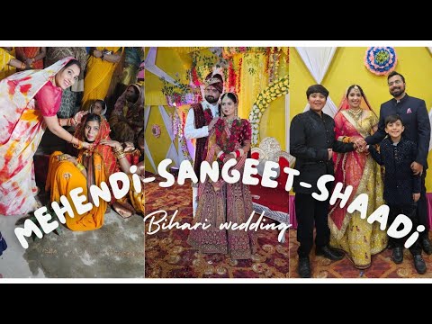 BIHARI TRADITIONAL WEDDING | MATKOR-BILAUKI- MEHENDI-SANGEET-VIVAAH