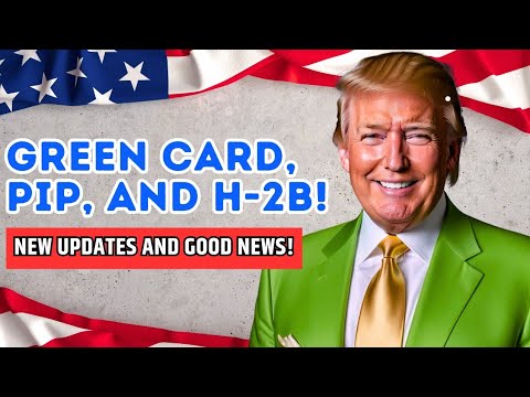 ⏳U.S. Immigration Good News Update: Green Card, PIP & H-2B Visas | 28 November 2024 |  USCIS