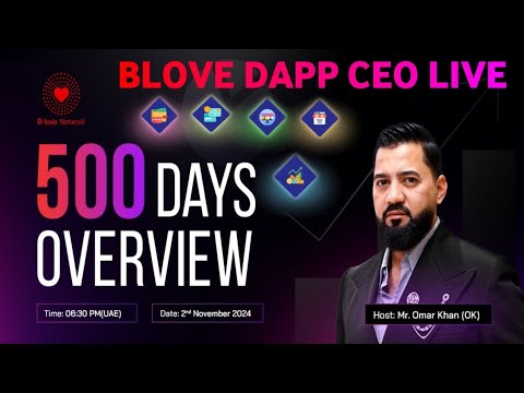 500 days BLove Network overview by Mr Omar Khan sir | live stream BLove Dapp