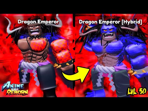 DRAGON EMPEROR [HYBRID] LVL 50 SECRET UNIT SHOWCASE - ANIME REBORN