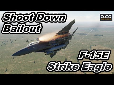 DCS World McDonnell Douglas F-15E Strike Eagle Down ! Bailout !