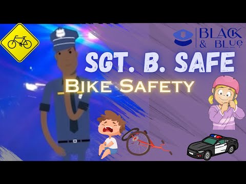 Sgt. B. Safe: Bike Safety