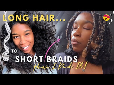 My LONG Natural Hair TO SHORT Box Braids Method! Naptural85