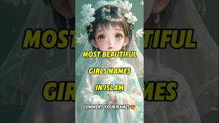 Most Beautiful Girls Names in Islam 😍#youtubeshorts #ytshortsvideo #islam #shorts