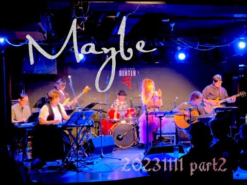 20231111(sat) Maybe 弁天 Live【第二部】