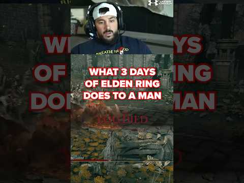 What 3 days of Elden Ring does to a man