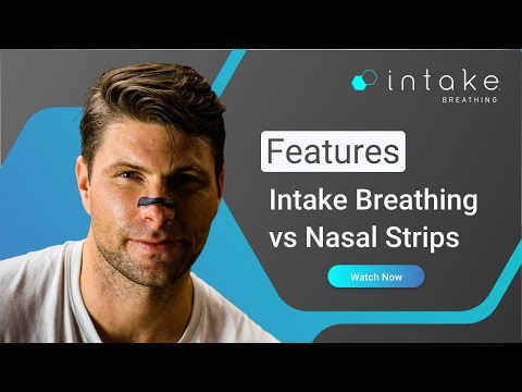 Intake Breathing [Features] Intake vs Nasal Strips