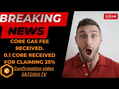 CORE MAINNET GAS FEE RECEIVED..... JUST GOT MY GAS FEE NOW. 0.1 CORE