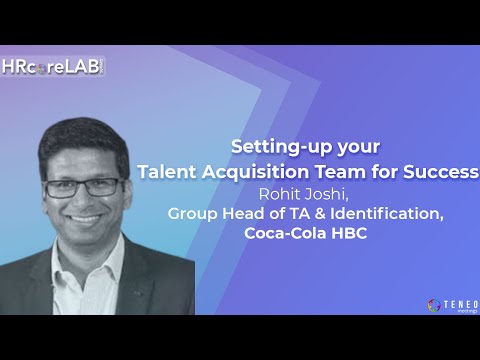 Setting-up your Talent Acquisition Team for Success I Coca-Cola HBC I Rohit Joshi I 9th HRcoreLAB