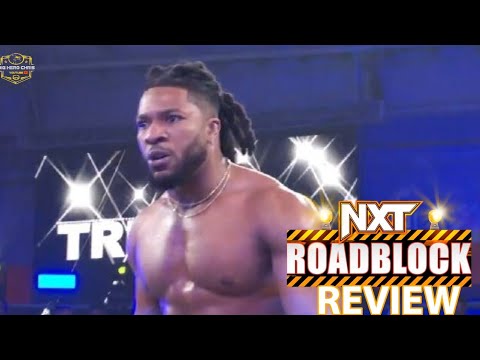 NXT Roadblock 2024 Review | Trick Williams Returns! | Roxanne Perez Turns Heel