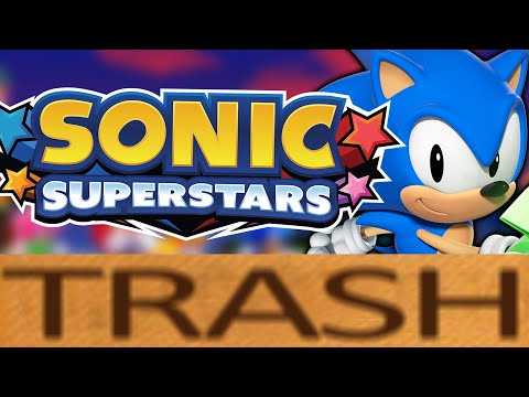 How Sonic Superstars is TRASH!