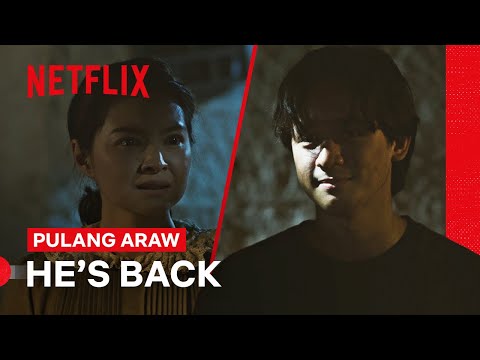 He’s Back! | Pulang Araw | Netflix Philippines