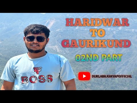 KEDHARNATH | VLOG | HARIDWAR TO GAURIKUND PART02 |SORRY FOR LATE VLOG |