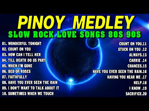 SLOW ROCK MEDLEY COLLECTION 🎧 NONSTOP SLOW ROCK LOVE SONGS 80S 90S 🎧 MGA LUMANG TUGTUGIN NOONG 90S 🎤