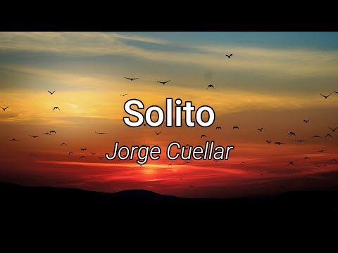 Jorge Cuellar, Officialalex425 - Solito (Letra/Lyrics)