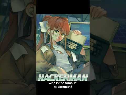 who is hackerman?