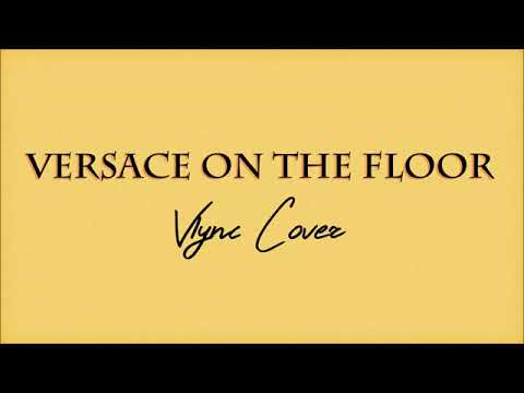 Versace On The Floor by Bruno Mars (Cover by Vlync)