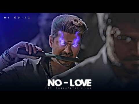 THALAPATHY VIJAY - NO LOVE EDIT / THALAPATHY VIJAY EDIT / VIJAY EDIT / THALAPATHY EDIT / BEAST EDIT