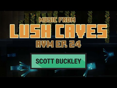 Music from 'Lush Caves' - Animation Vs. Minecraft Ep. 24 -- Scott Buckley