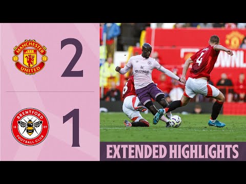 Manchester United 2-1 Brentford | Extended Premier League Highlights