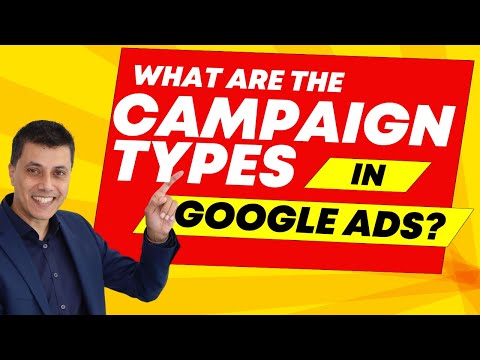 The Ultimate Guide to Google Ads Campaign Types