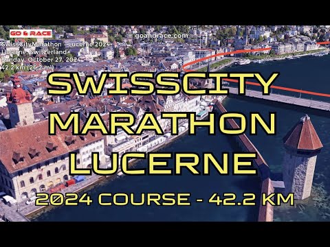 SwissCityMarathon – Lucerne 2024: fly over the marathon course! Video of the race path.