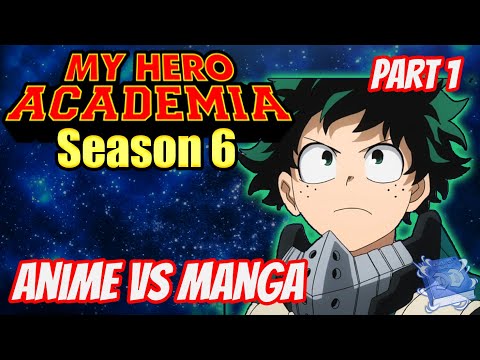 MHA Season 6 Episode 1 Anime vs Manga | My Hero Academia Deep Dive