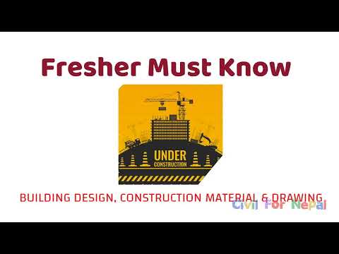 BUILDING DESIGN, CONSTRUCTION MATERIAL AND DRAWING |  FRESHER MUST KNOW