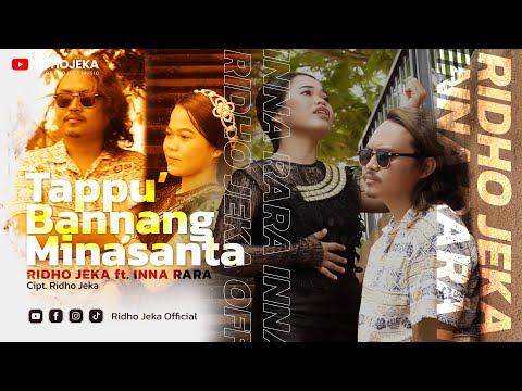 Ridho Jeka ft. Inna Rara - Tappu Bannang Minasanta ( Official Music Video )