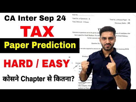 TAX Paper Prediction CA Inter Sep 24 ICAI Exam TAX Important Topics questions Most IMP chapters