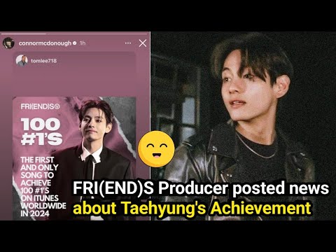 One of the producers of FRI(END)S have reposted Taehyung's Achievement on Ig