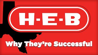 H-E-B - Why They're Successful