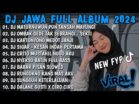 DJ JAWA TERBARU 2024 FULLBASS - DJ MATURNUWUN PUN TANSAH MAYUNGI🎶DJ NRESNANI FULL ALBUM VIRAL 2024