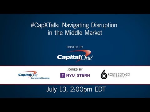 Rebroadcast: #CapXTalk Navigating Disruption in the Middle Market