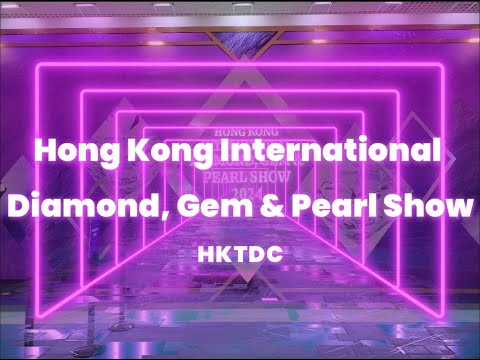 International Diamond, Gem & Pearl Show 2024 HKTDC Hong Kong 香港國際鑽石、寶石及珍珠展