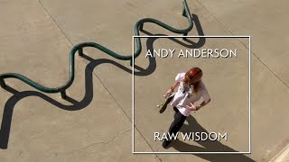 Andy Anderson RAW WISDOM #1 - The Curvy Rail