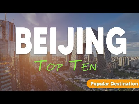 Top 10 Must-Visit Places in Beijing