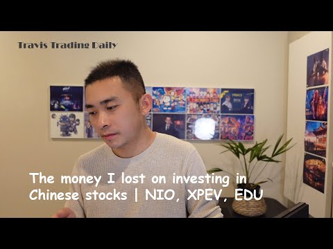 2021 The money I lost in investing in Chinese stocks |NIO, XPEV, EDU | Strategy going forward