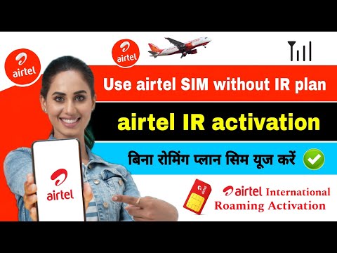 How to use Airtel SIM in abroad without IR plan | Airtel international roaming activate kaise kare