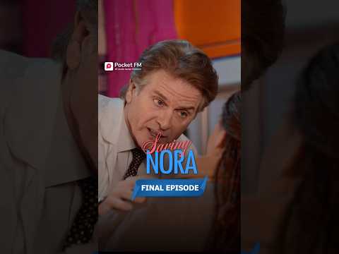 Saving Nora Full Series | Ep.26  | Pocket FM