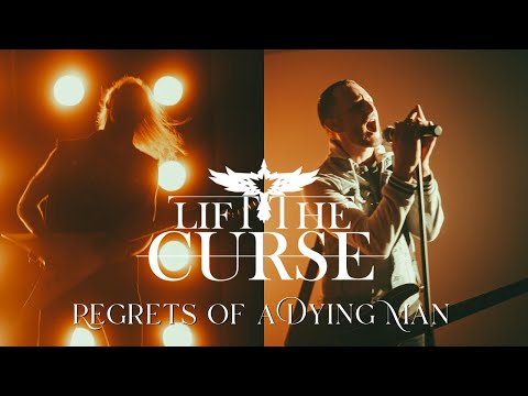 Lift The Curse - "Regrets Of A Dying Man" (Official Music Video)