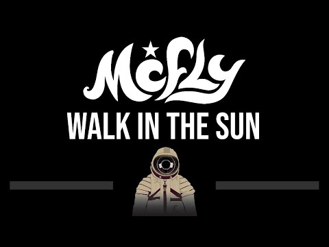 McFly • Walk In The Sun (CC) (Upgraded Video) 🎤 [Karaoke] [Instrumental Lyrics]