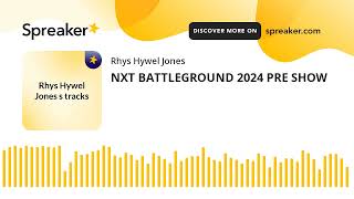 NXT BATTLEGROUND 2024 PRE SHOW