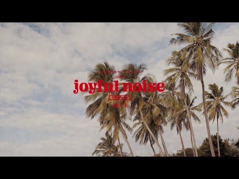 Jordan Feliz - “Joyful Noise” (Official Lyric Video)