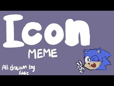 Icon MEME || ft. Sonic